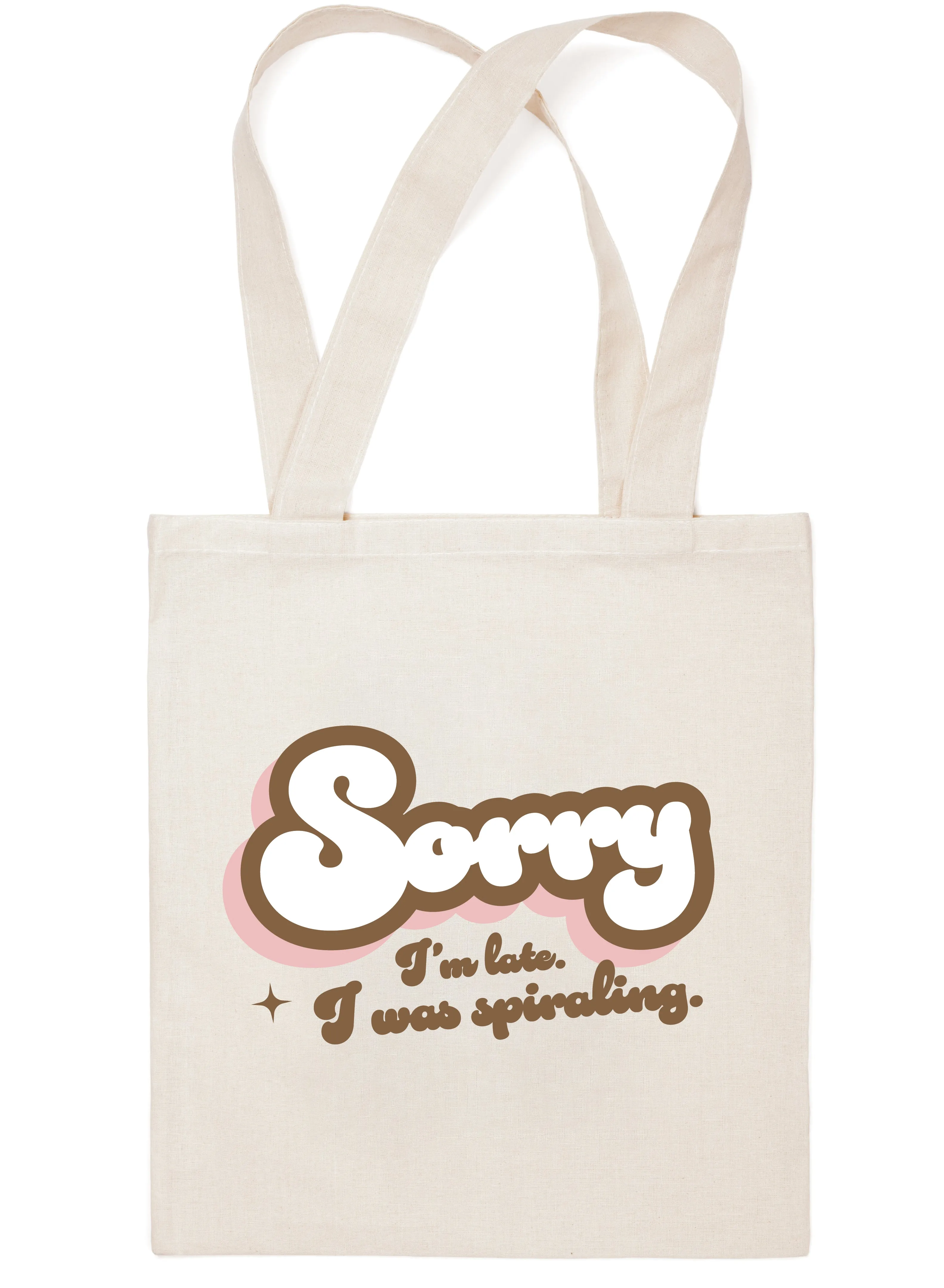 Sorry I'm Late I Was Spiraling! Canvas Tote Bag